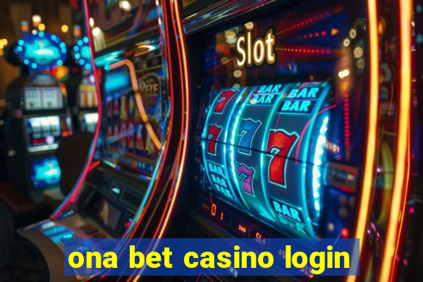 ona bet casino login